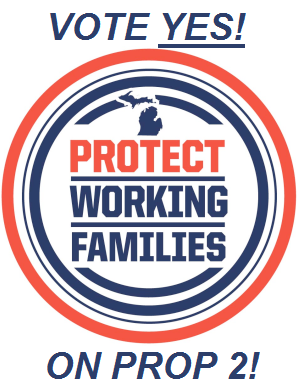 Vote YES! on Michigan Proposal 2 – Preserve collective bargaining rights and protect working families