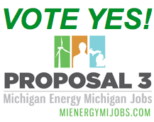 Vote YES! on Michigan’s Proposal 3 – A new energy standard for our future