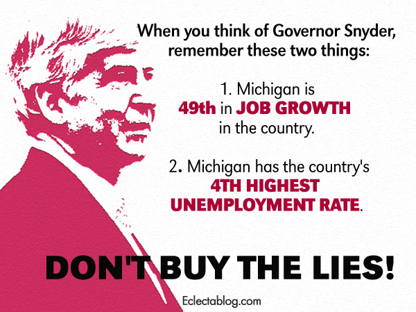 Rick Snyder’s record: Michigan is 49th in job growth & has the 4th highest unemployment rate in the USA