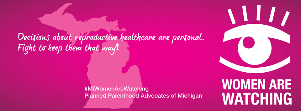 Planned Parenthood Advocates of Michigan has its eye on elected officials
