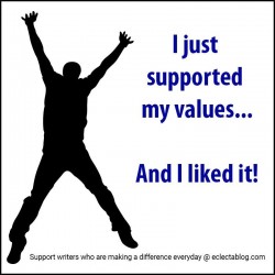 This year, supporting your values, REALLY supporting your values, is more important than ever