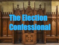The Election Confessional